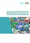 「Strategies to Reduce Marine Plastic Pollution from Land-based Sources in Low and Middle - Income Countries」（UNEP/IGES）