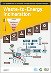 IGES Centre Collaborating with UNEP on Environmental Technologies (CCET) Guideline Series on Intermediate Municipal Solid Waste Treatment Technologies Waste-to-Energy Incineration