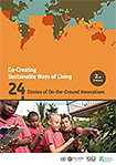 Co-Creating Sustainable Ways of Living: 24 Stories of On-the-Ground Innovations