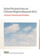 Asian Perspectives on Climate Regime Beyond 2012: Concerns, Interests and Priorities