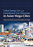 Urban Energy Use and Greenhouse Gas Emissions from Asian Mega-Cities: Policies for a Sustainable Future