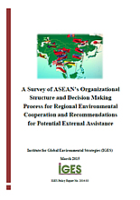 A Survey of ASEAN's Organizational Structure and Decision Making Process for Regional Environmental Cooperation and Recommendations for Potential External Assistance