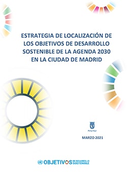 Estrategia de Localización de los Objetivos de Desarrollo Sostenible de la Agenda 2030 en la Ciudad de Madrid