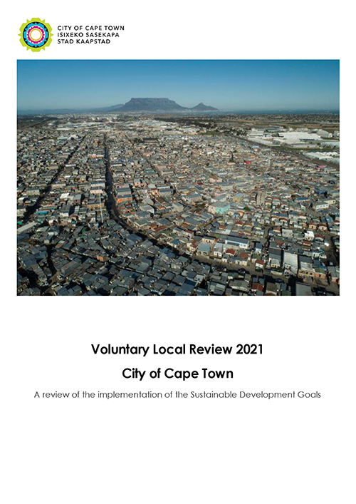 Voluntary Local Review 2021 City of Cape Town: A Review of the Implementation of the Sustainable Development Goals