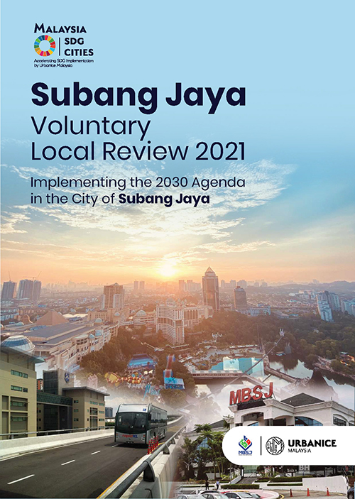 Subang Jaya Voluntary Local Review 2021: Implementing the 2030 Agenda in the City of Subang Jaya