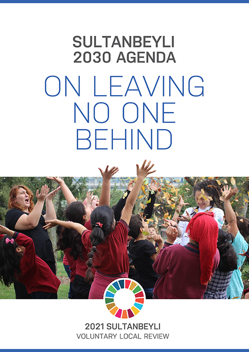 Sultanbeyli 2030 Agenda, On Leaving No One Behind. 2021 Sultanbeyli Voluntary Local Review