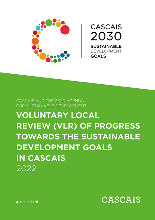 Cascais and the 2030 Agenda for Sustainable Development: Voluntary Local Review (VLR) of Progress towards the Sustainable Development Goals in Cascais, 2022
