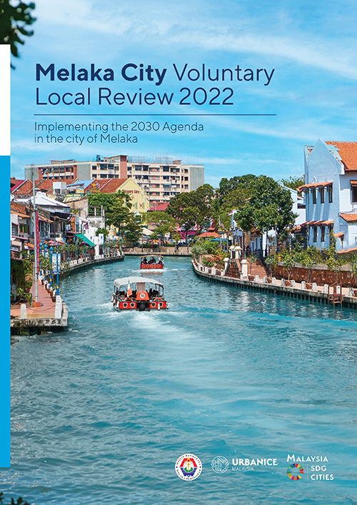 Melaka City Voluntary Local Review 2022: Implementing the 2030 Agenda in the city of Melaka