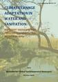 Climate change adaptation in water and sanitation: Pertinent issues and way forward for adaptation decision making Climate change adaptation in water and sanitation: Pertinent issues and way forward for adaptation decision making