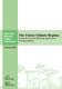 The Future Climate Regime: Using the Scenario Planning Approach to Develop Options