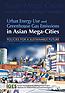 Urban Energy Use and Greenhouse Gas Emissions from Asian Mega-Cities: Policies for a Sustainable Future Urban Energy Use and Greenhouse Gas Emissions from Asian Mega-Cities: Policies for a Sustainable Future