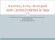 Realizing Fully-Developed Low-Carbon Societies in Asia