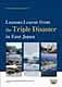 Lessons Learnt from the Triple Disaster in East Japan Lessons Learnt from the Triple Disaster in East Japan