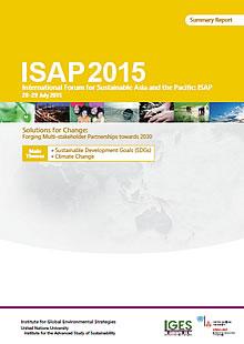 International Forum for Sustainable Asia and the Pacific (ISAP2015) Summary Report
